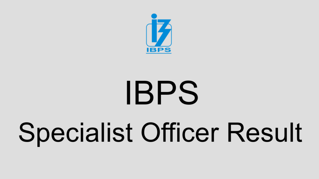 Ibps Specialist Officer Result
