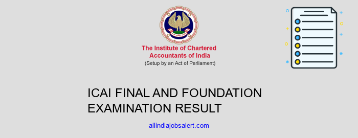 Icai Final And Foundation Examination Result