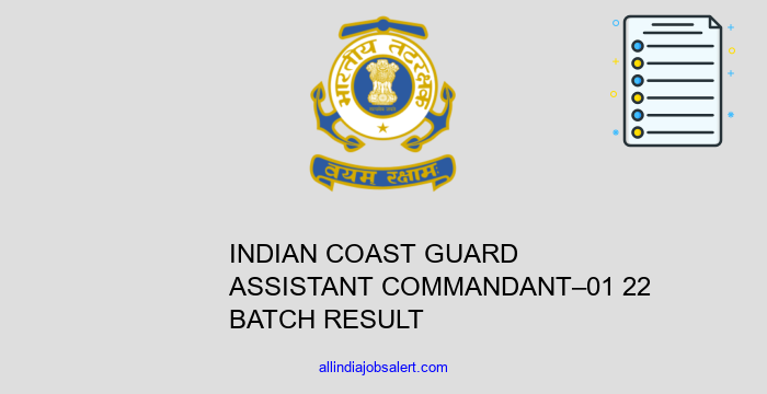 Indian Coast Guard Assistant Commandant–01 22 Batch Result