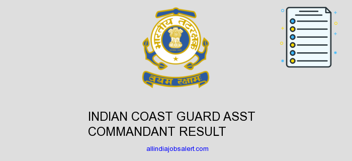 Indian Coast Guard Asst Commandant Result