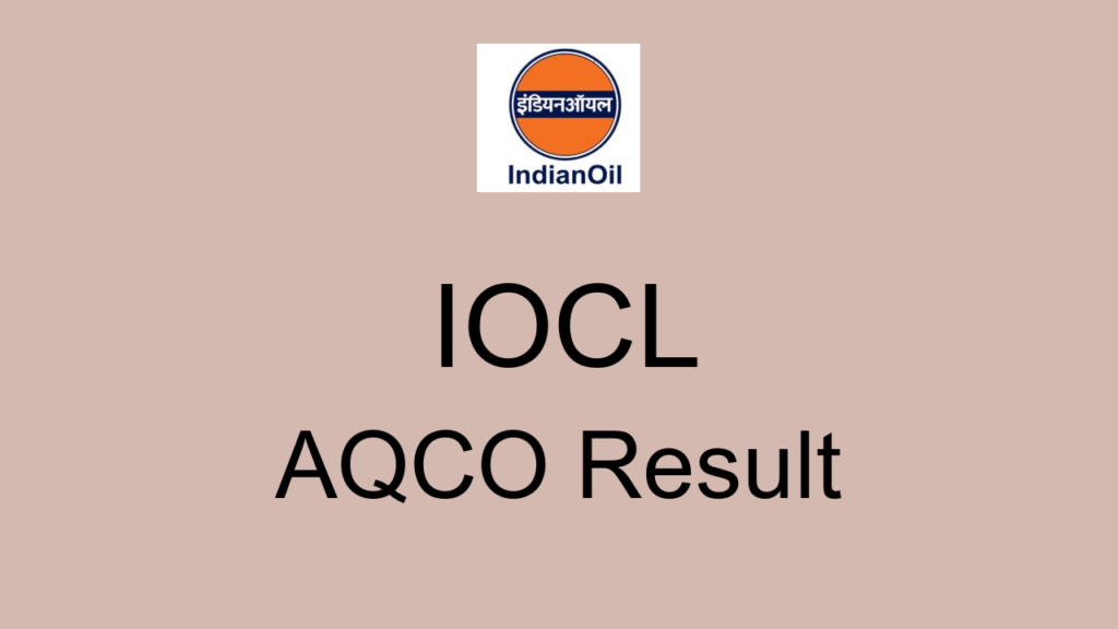 Iocl Aqco Result
