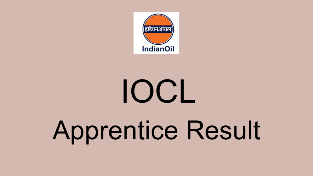 Iocl Apprentice Result