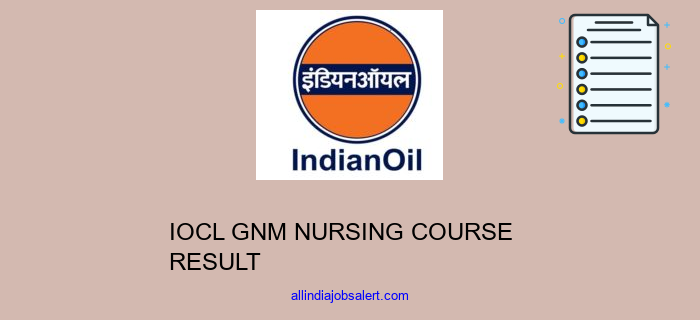 Iocl Gnm Nursing Course Result
