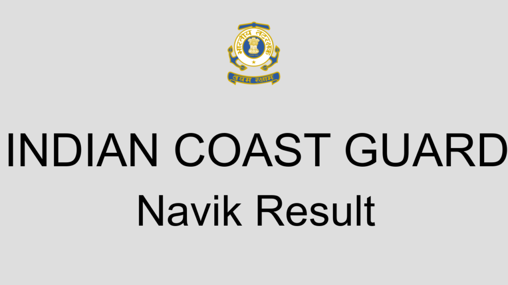 Indian Coast Guard Navik Result