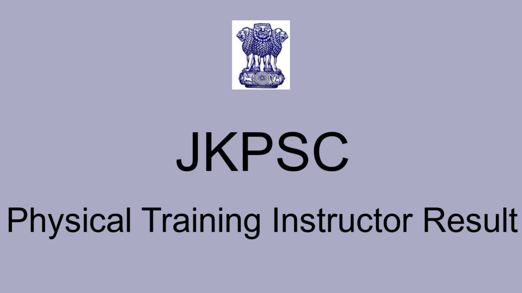 Jkpsc Physical Training Instructor Result