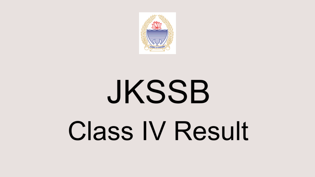 Jkssb Class Iv Result