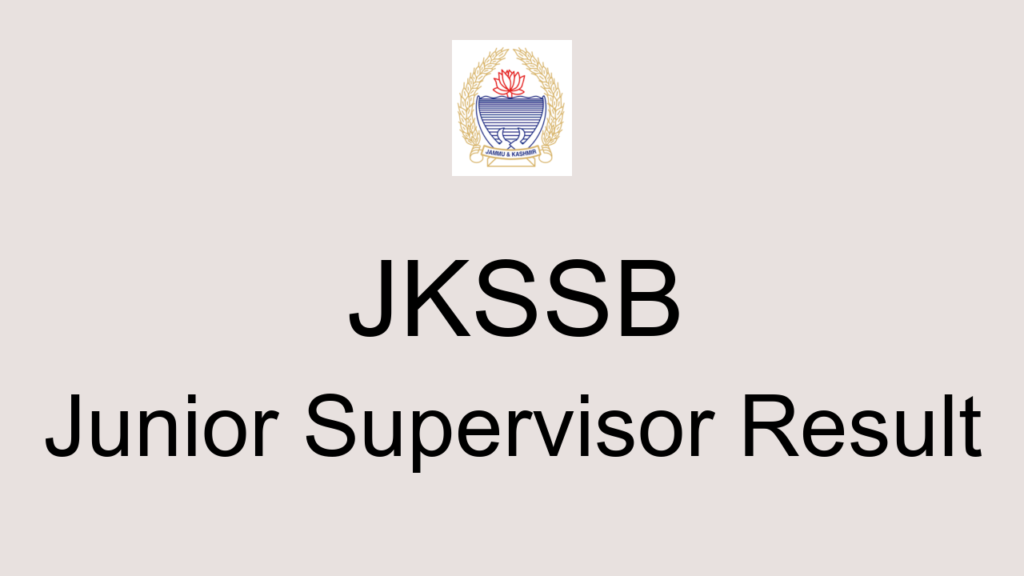 Jkssb Junior Supervisor Result