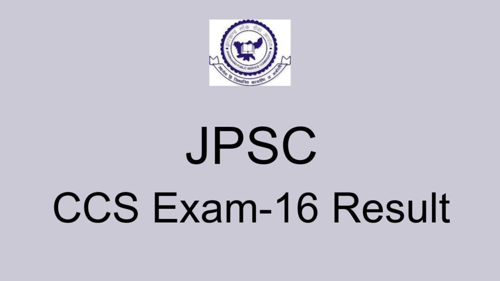 Jpsc Ccs Exam 16 Result