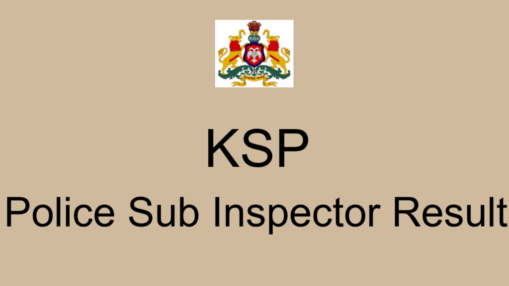 Ksp Police Sub Inspector Result