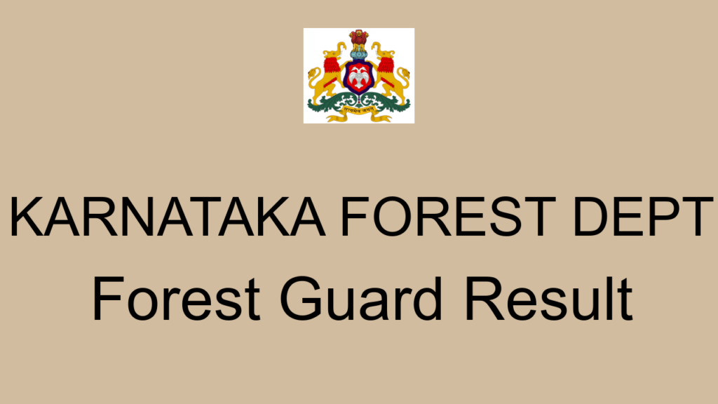 Karnataka Forest Dept Forest Guard Result