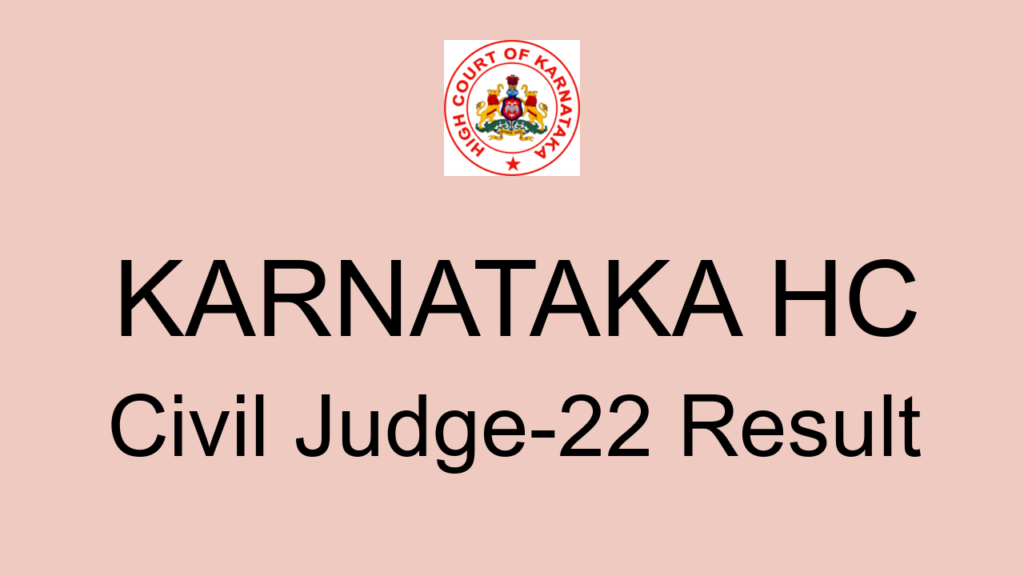 Karnataka Hc Civil Judge 22 Result