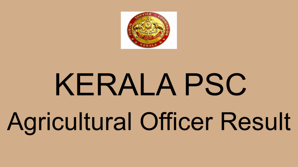 Kerala Psc Agricultural Officer Result