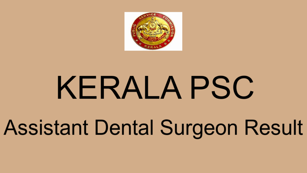 Kerala Psc Assistant Dental Surgeon Result