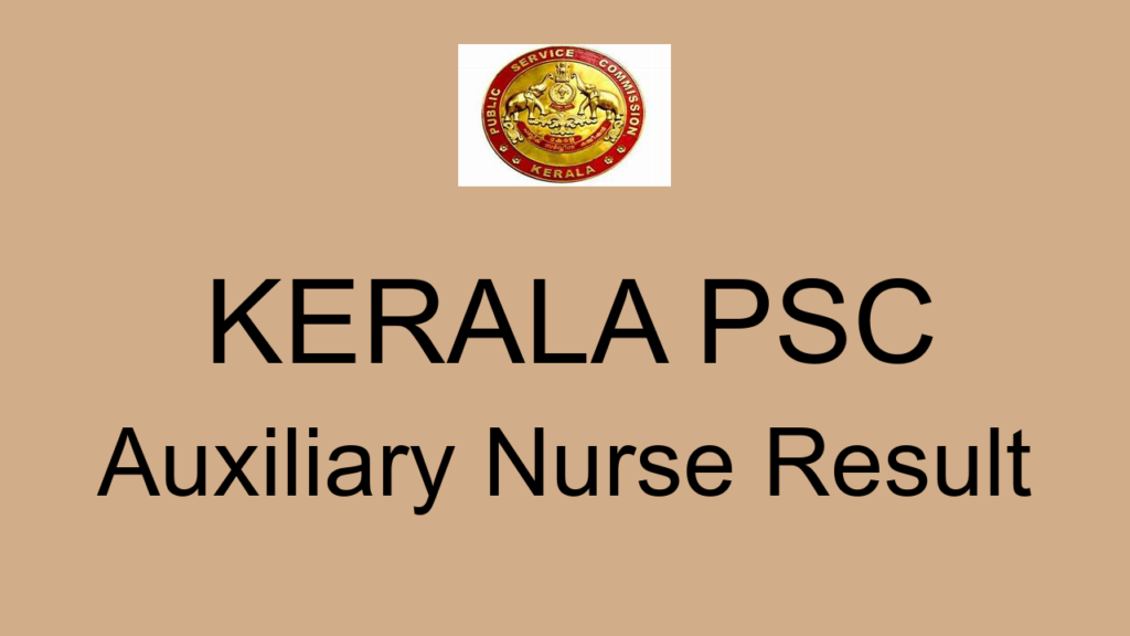 Kerala Psc Auxiliary Nurse Result
