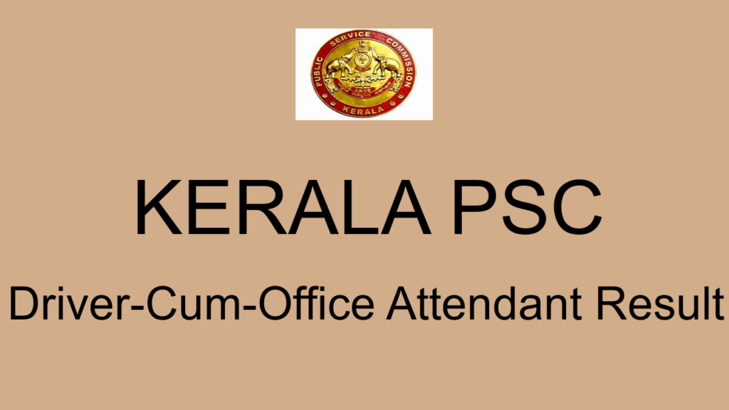 Kerala Psc Driver Cum Office Attendant Result