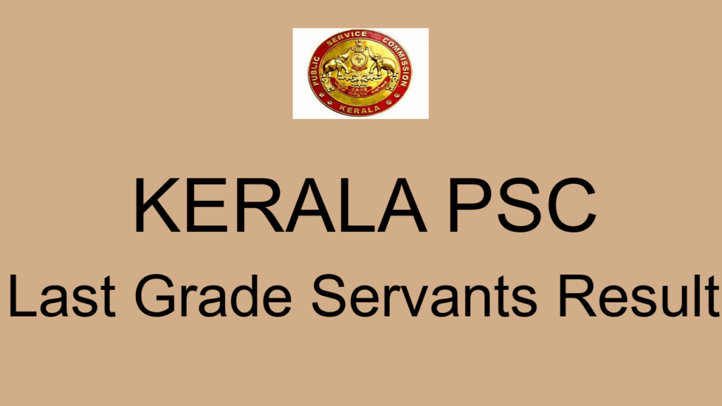 Kerala Psc Last Grade Servants Result