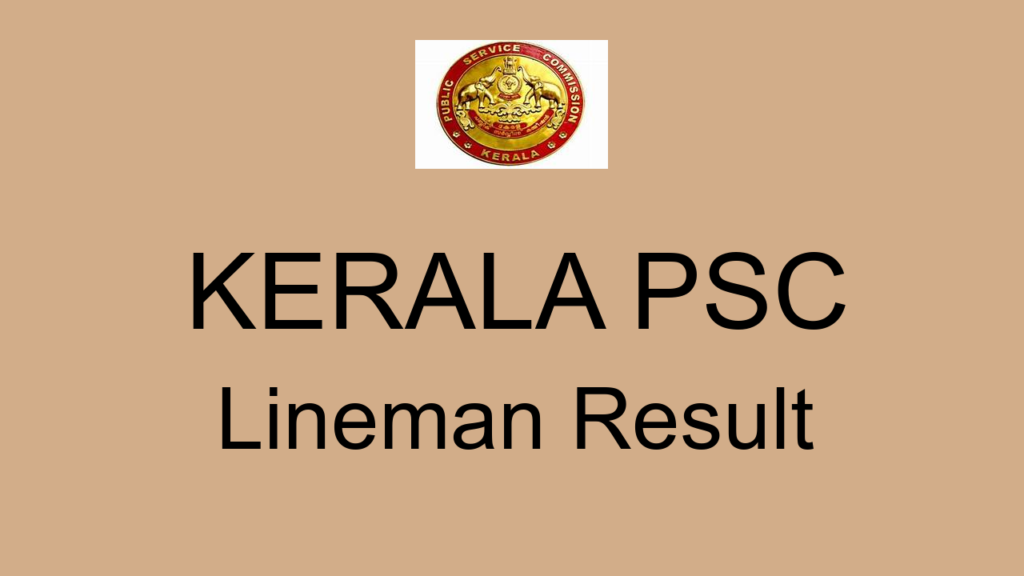 Kerala Psc Lineman Result