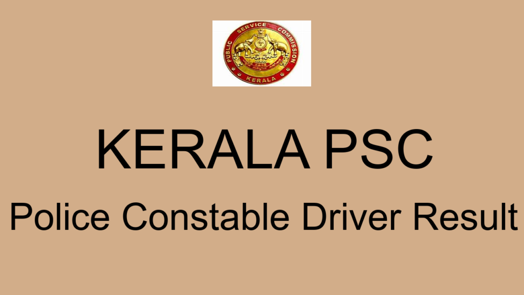 Kerala Psc Police Constable Driver Result