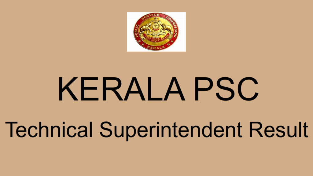 Kerala Psc Technical Superintendent Result