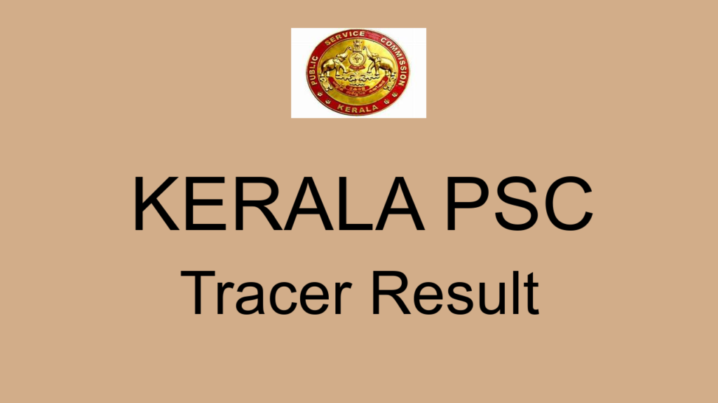 Kerala Psc Tracer Result