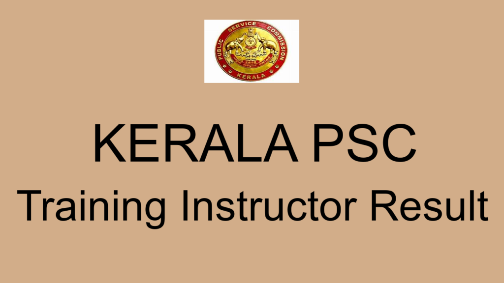 Kerala Psc Training Instructor Result