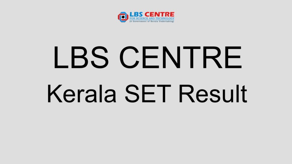Lbs Centre Kerala Set Result