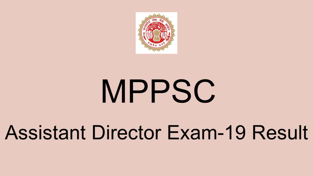Mppsc Assistant Director Exam 19 Result