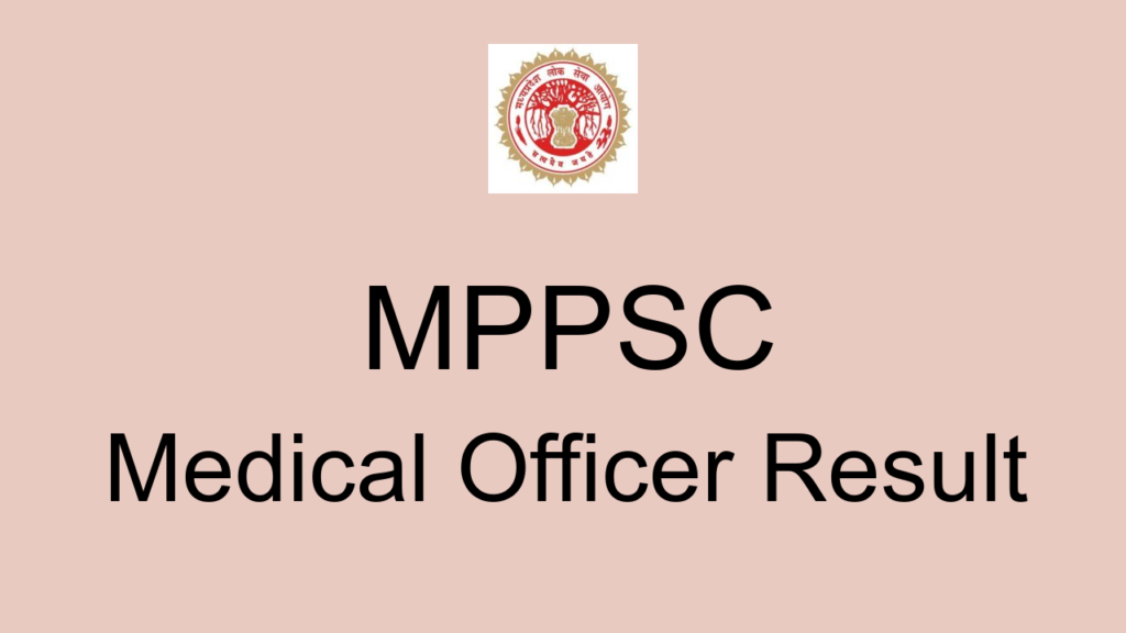 Mppsc Medical Officer Result