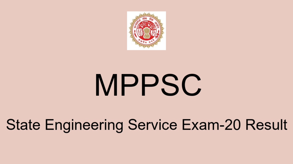 Mppsc State Engineering Service Exam 20 Result