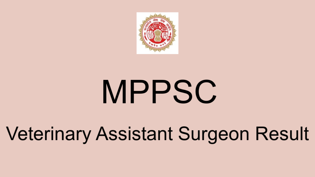 Mppsc Veterinary Assistant Surgeon Result
