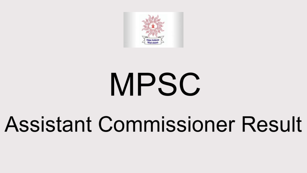Mpsc Assistant Commissioner Result