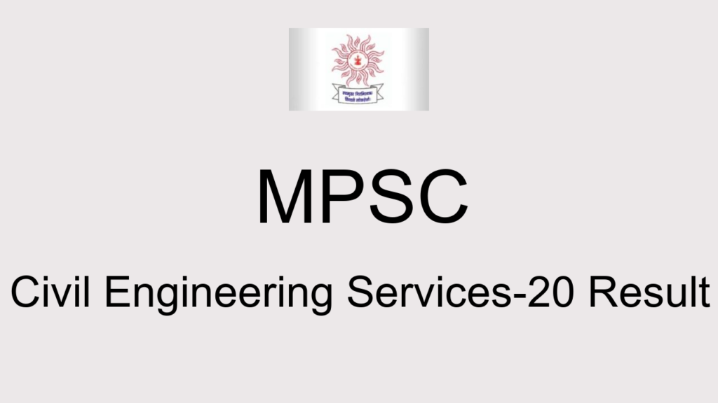 Mpsc Civil Engineering Services 20 Result