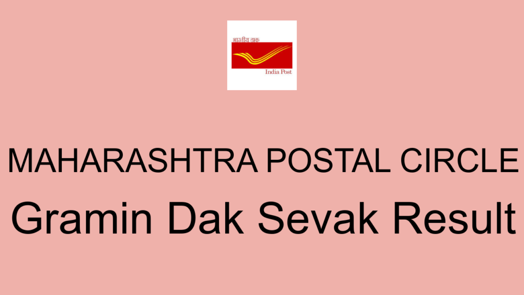 Maharashtra Postal Circle Gramin Dak Sevak Result