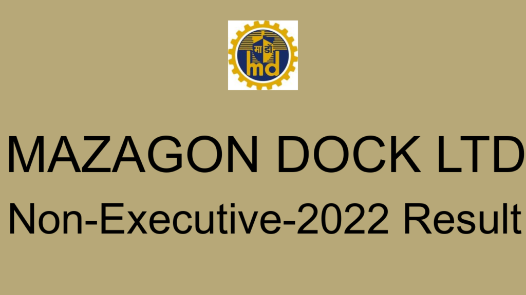 Mazagon Dock Ltd Non Executive 2022 Result