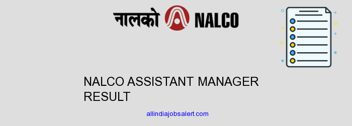 Nalco Assistant Manager Result