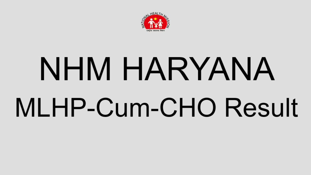 Nhm Haryana Mlhp Cum Cho Result