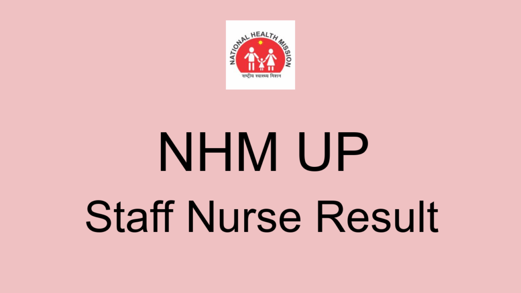 Nhm Up Staff Nurse Result
