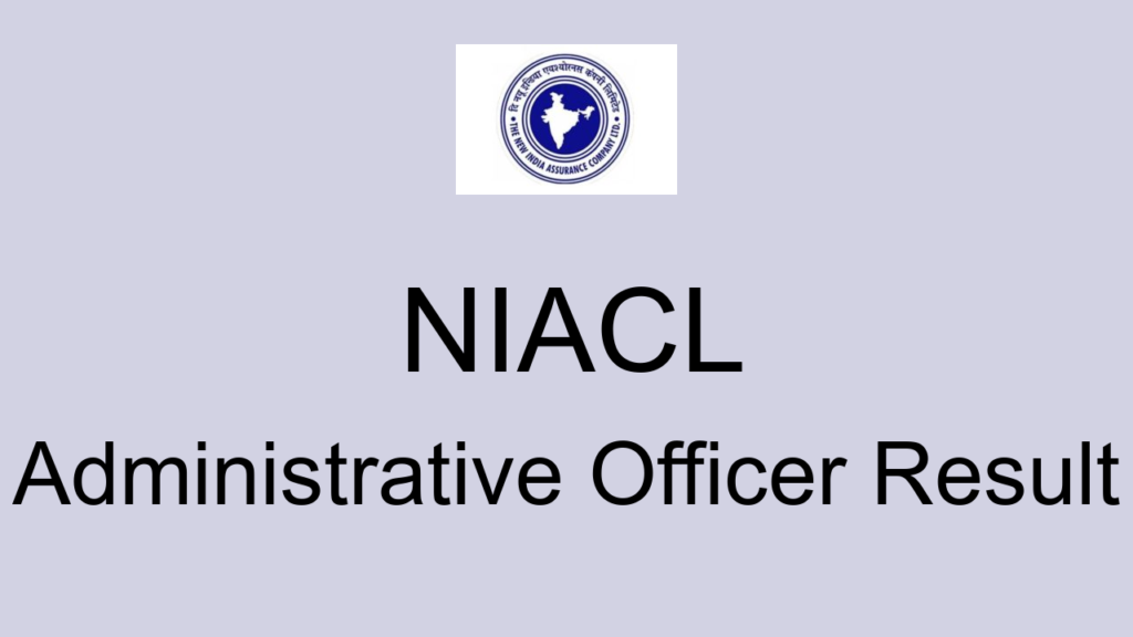 Niacl Administrative Officer Result