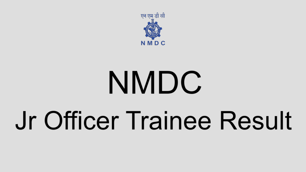 Nmdc Jr Officer Trainee Result