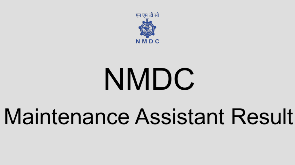 Nmdc Maintenance Assistant Result