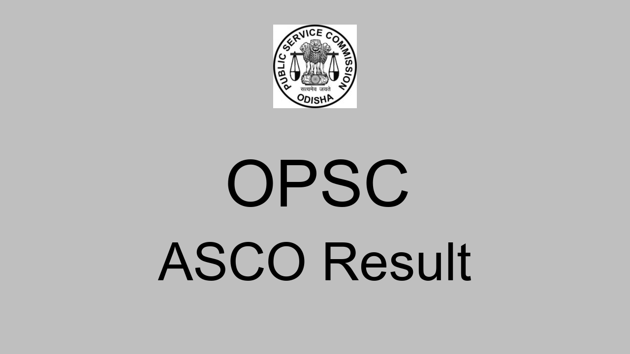 OPSC ASCO Result 2022 Cut Off Marks, Merit List