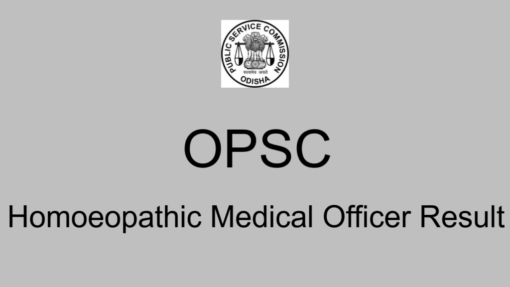 Opsc Homoeopathic Medical Officer Result