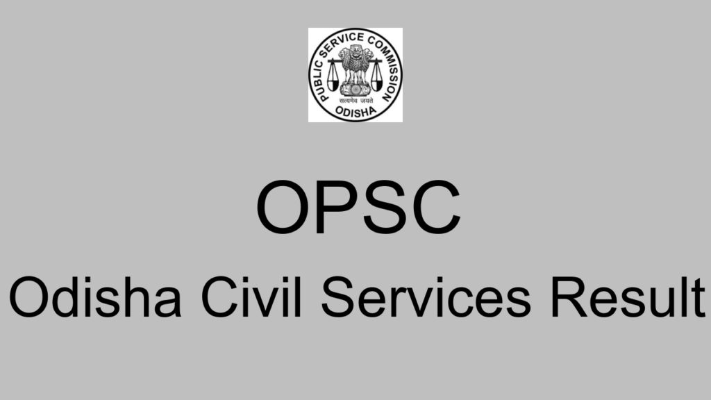 Opsc Odisha Civil Services Result