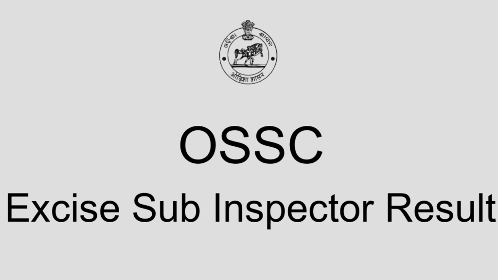 Ossc Excise Sub Inspector Result