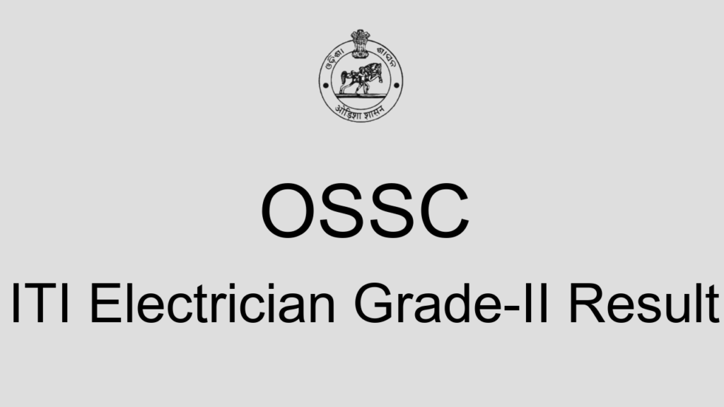 Ossc Iti Electrician Grade Ii Result