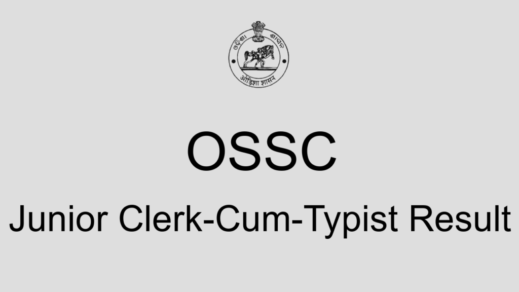 Ossc Junior Clerk Cum Typist Result