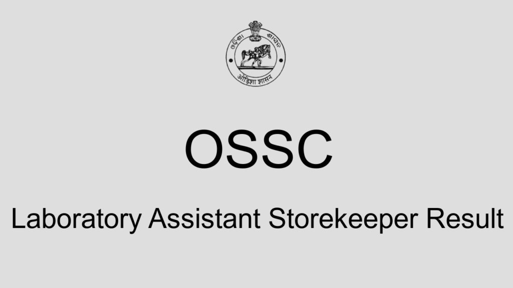 Ossc Laboratory Assistant Storekeeper Result