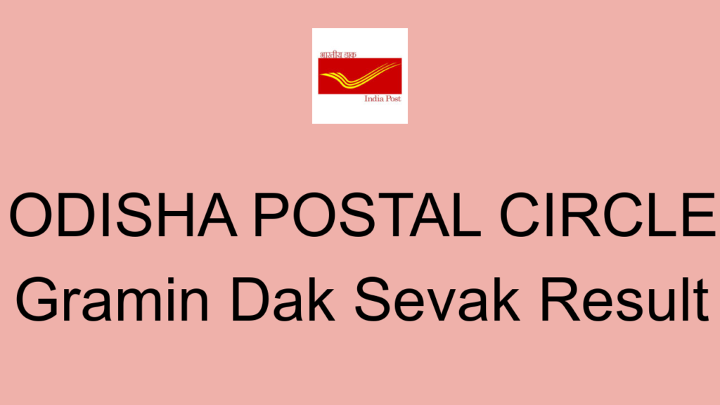 Odisha Postal Circle Gramin Dak Sevak Result