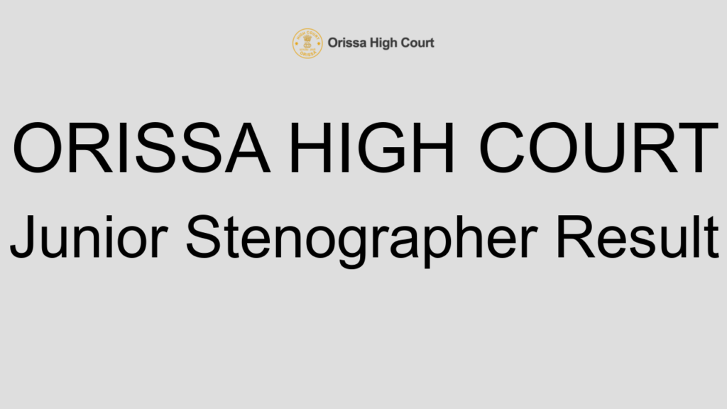 Orissa High Court Junior Stenographer Result