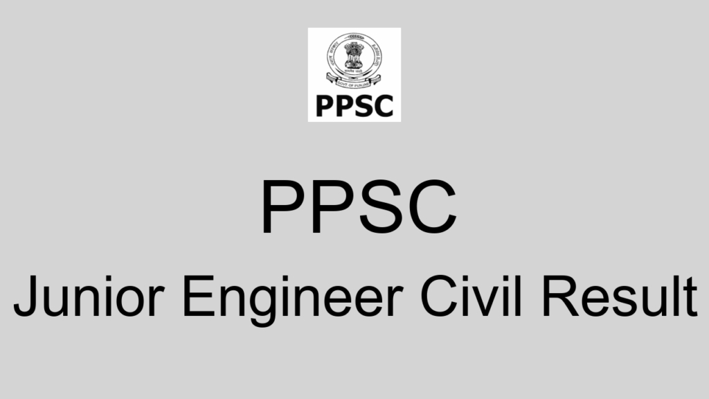 Ppsc Junior Engineer Civil Result